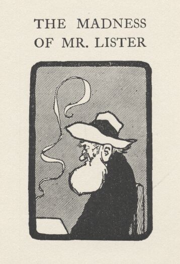 'the Madness of Mr. Lister.' 