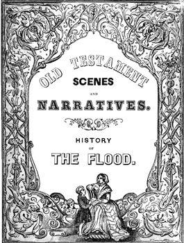 Old Testament Scenes and Narratives. History of the Flood