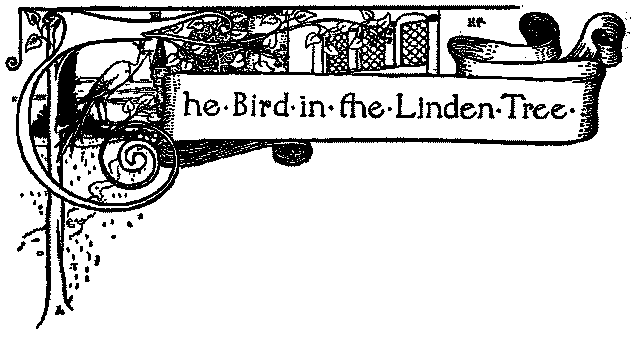 THE BIRD IN THE LINDEN TREE THE BIRD IN THE LINDEN TREE