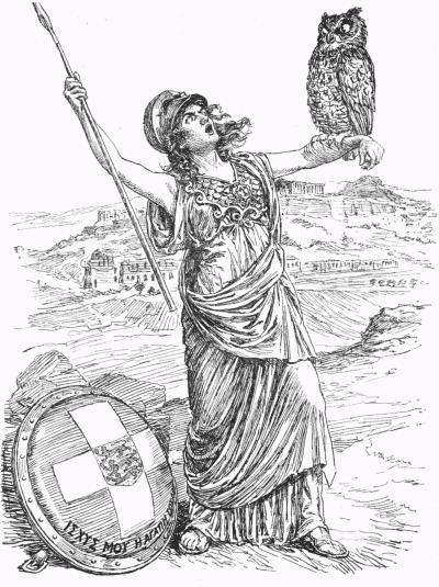 THE FOLLY OF ATHENS. ATHENA (to her Owl). "SAY 'TINO'!" THE OWL. "YOU FORGET YOURSELF. I'M NOT A PARROT. I'M THE BIRD OF WISDOM."