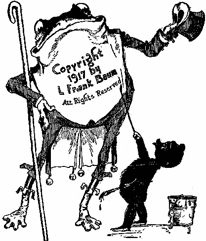 Copyright 1917 by L. Frank Baum All Rights Reserved