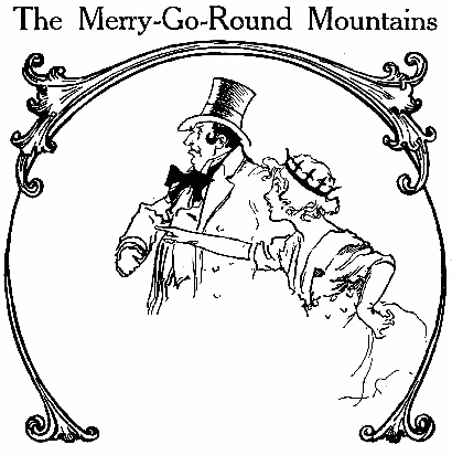 The Merry-Go-Round Mountains CHAPTER 7