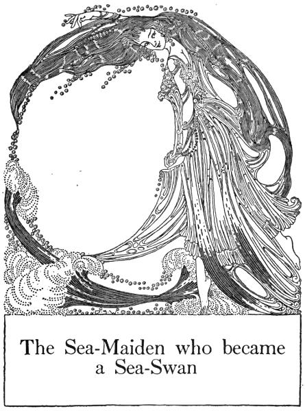 The Sea-Maiden who became a Sea-Swan