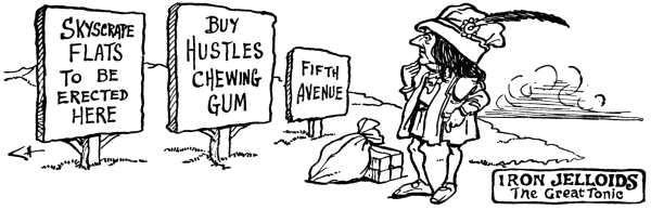 Skyscrape Flats to be erected here;        Buy Hustles chewing gum;        Fifth Avenue