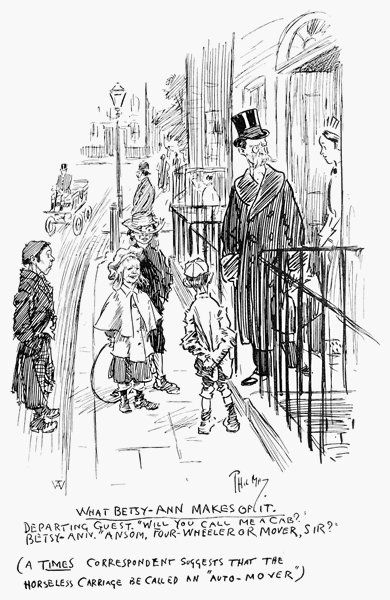 WHAT BETSY-ANN MAKES OF IT.  DEPARTING GUEST. "WILL YOU CALL ME A CAB?"  BETSY-ANN. "ANSOM, FOUR-WHEELER OR MOVER, SIR?"  (A TIMES CORRESPONDENT SUGGESTS THAT THE HORSELESS CARRIAGE BE CALLED AN "AUTO-MOVER")