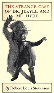 The Strange Case of Dr. Jekyll and Mr. Hyde, Robert Louis Stevenson