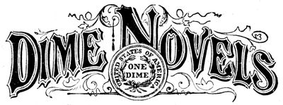 Dime Novels UNITED STATES OF AMERICA ONE DIME