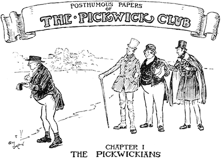 CHAPTER I THE PICKWICKIANS