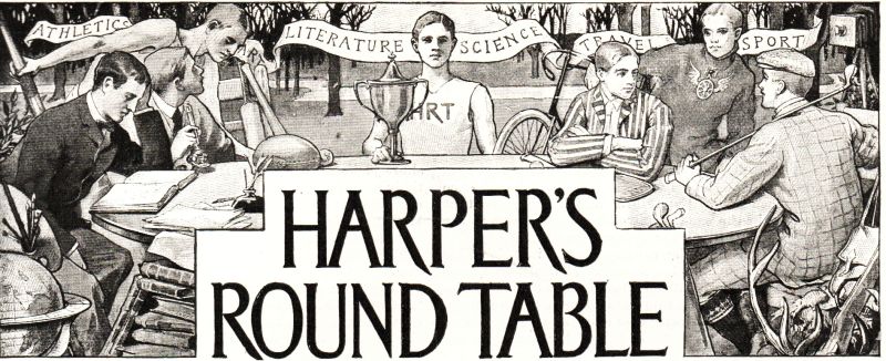 HARPER'S ROUND TABLE