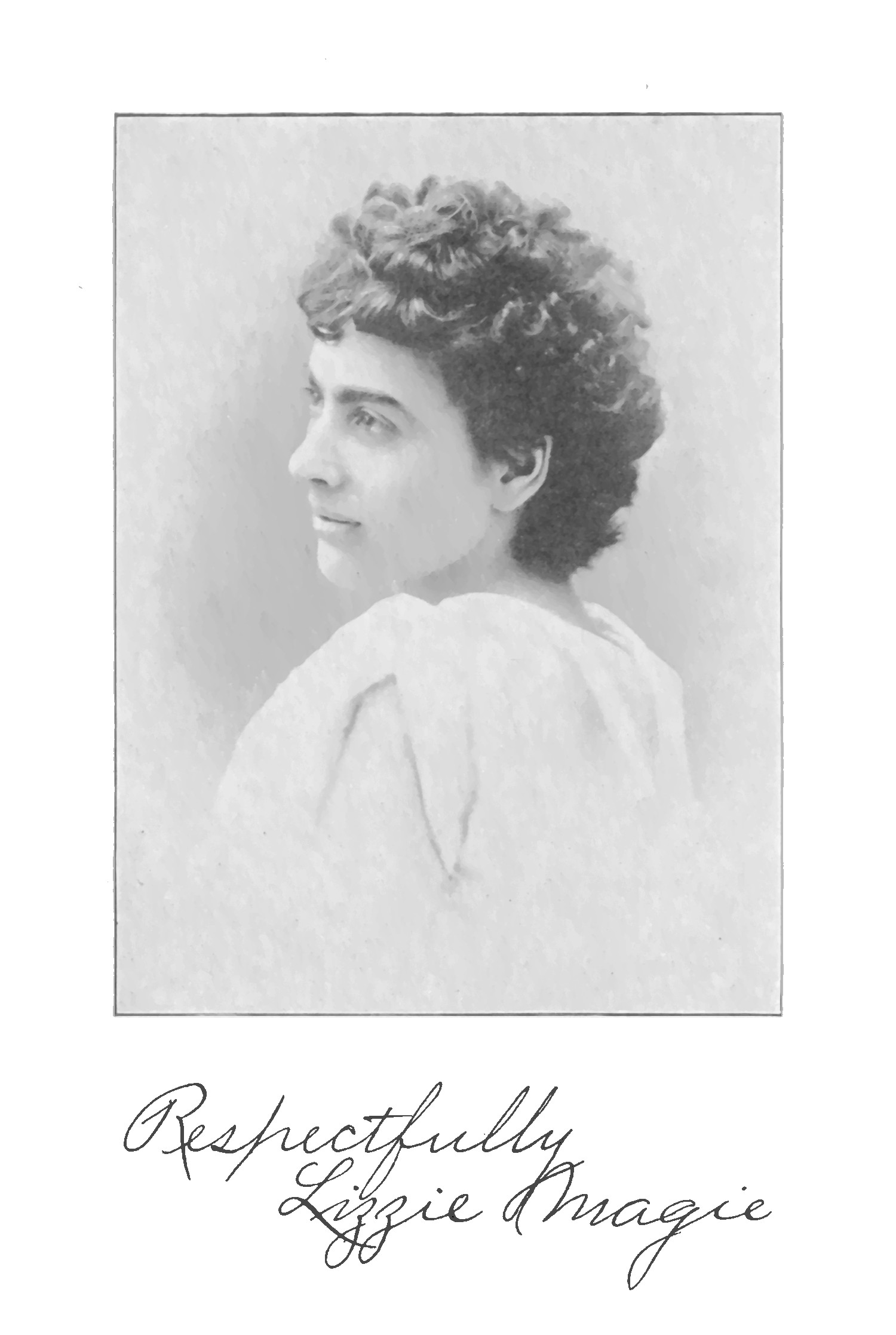 Frontispiece, signed "Respectfully Lizzie Magie"