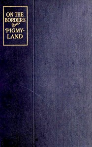 On the borders of pigmy land, Ruth B. Fisher