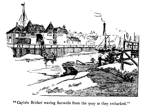 'captain Brisket Waving Farewells from the Quay As They
Embarked.'
