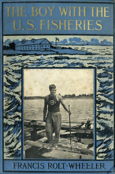 The Boy with the U.&nbsp;S. Fisheries original book cover