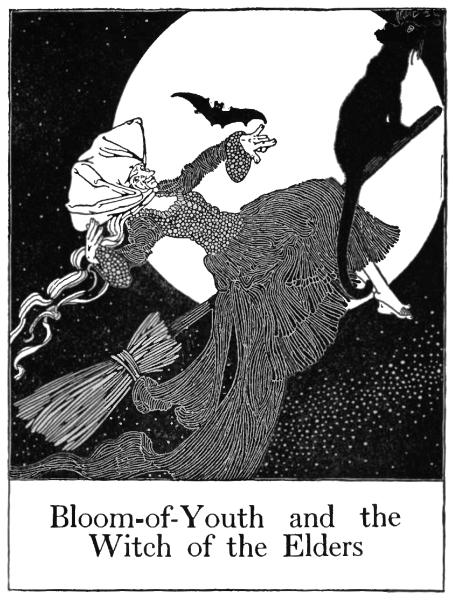 Bloom-of-Youth and the
Witch of the Elders