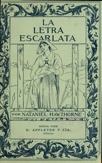 LA
LETRA
ESCARLATA
POR NATANIEL HAWTHORNE
NUEVA YORK
D. APPLETON Y C�A.
Editores
