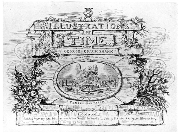 TITLE PAGE OF "ILLUSTRATIONS OF TIME," 1827 This drawing borrows
idea from Gillray, as also does the frontispiece by Cruikshank to "Angelo's
Picnic" (1834). Compare Gillray's John Bull taking a Luncheon (1798).