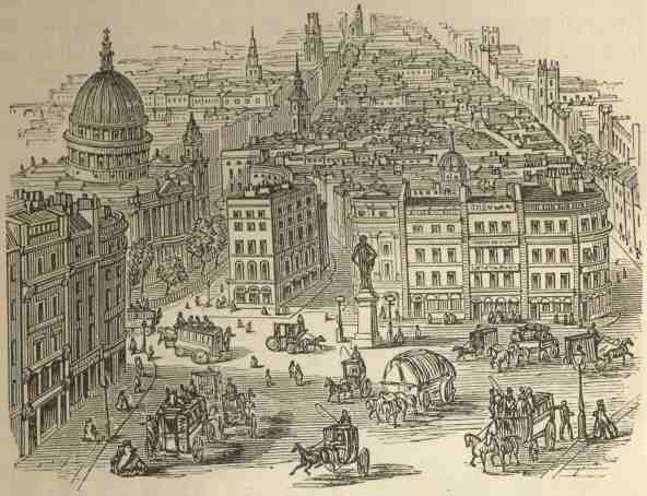 St. Paul&rsquo;s, West End of Cheapside, Paternoster Row,
&c.  (Newgate Street and Fleet Street in the distance.)