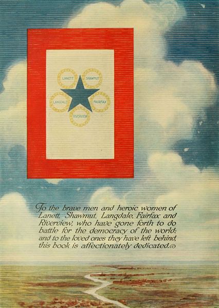 To the brave men and heroic women of Lanett, Shawmut, Langdale, Fairfax and Riverview,
who have gone forth to do battle for the democracy of the world: and to the loved ones they have left behind, this book is affectionately dedicated.