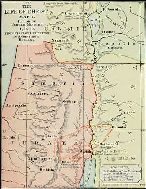 map: THE LIFE OF CHRIST MAP 7. Period of Per&aelig;an Ministry, A.D. 30. From Feast of Dedication to Anointing at Bethany.