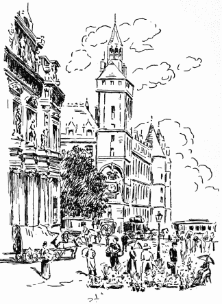 LA TOUR DE L’HORLOGE, LES “TOURS POINTUES” DE LA
CONCIERGERIE ET LE MARCHÉ AUX FLEURS
Frontispiece