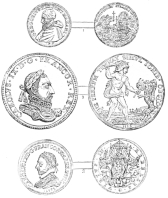 MEDALS STRUCK IN COMMEMORATION OF THE ST. BARTHOLOMEW
MASSACRE.

1. Obverse, Pope Gregory XIII. Reverse, Angel smiting Protestants.
2. Obverse, Charles IX. Reverse, The King as Hercules slaying the hydra of heresy.
3. Obverse, Charles IX. Reverse, The King on his throne.

