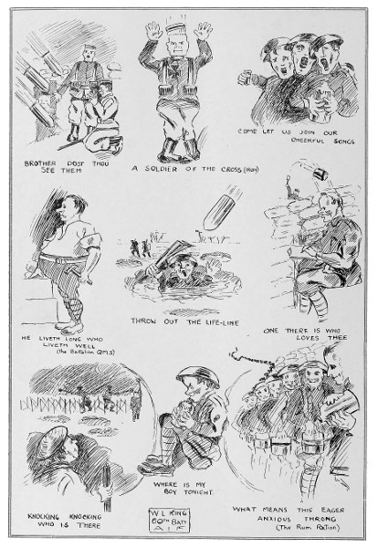 BROTHER DOST THOU
SEE THEM

A SOLDIER Of THE CROSS (IRON)

COME LET US JOIN OUR
CHEERFUL SONGS

HE LIVETH LONG WHO
LIVETH WELL
(the Battalion Q.M.S.)

THROW OUT THE LIFE-LINE

ONE THERE IS WHO
LOVES THEE

KNOCKING KNOCKING
WHO IS THERE

WHERE IS MY
BOY TONIGHT.

WHAT MEANS THIS EAGER
ANXIOUS THRONG
(The Rum Ration)

W L KING
60th BATT
A I F