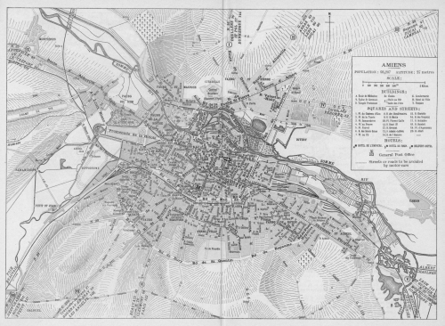 MAP OF AMIENS

POPULATION: 93,207 ALTITUDE: 27 metres

SCALE:

|&mdash;&mdash;-|&mdash;&mdash;-|&mdash;&mdash;-|&mdash;&mdash;-|&mdash;&mdash;-|&mdash;&mdash;&mdash;&mdash;&mdash;&mdash;&mdash;&mdash;&mdash;&mdash;&mdash;&mdash;&mdash;|
0    100   200   300   400   500m                    1 Kilom.

BUILDINGS:

A. École de Médecine

B. Église St Germain

D. Temple Protestant

Ec. Écoles

F. {Halle au Blé

{Salle des Fêtes

G. Gendarmerie

H. Hôtel de Ville

T. Théâtre

SQUARES AND STREETS:

1. Pl. de Château d’Eau

2. Pl. de la Tuerie

3. Pl. Samarobrive

4. Pl. au Feurre

5. Pl. Fauvel

6. R. des Sœurs Grises

7. Pl. au Fil

8. R. des Chaudronniers

9. R. St Martin

10. Pl. Florent Caille

11. R. Henri IV

12. R. Cormont

13. R. Adadat-Lefèvre

14. R. de l’Oratoire

15. R. Gloriette

16. R. des Vergeaux

17. R. Delambre

18. R. Duméril

19. Pl. d’Aguesseau

20. R. Allart

HOTELS:

a HOTEL DE L’UNIVERS.

b HOTEL DU RHIN.

c BELFORT-HOTEL.