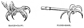 Image unavailable: EAGLE-CLAW.
FLESH-HOOK.