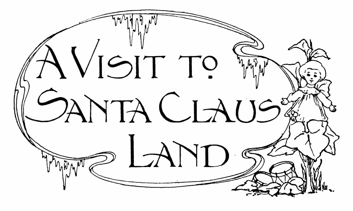 A Visit To
Santa Claus
Land