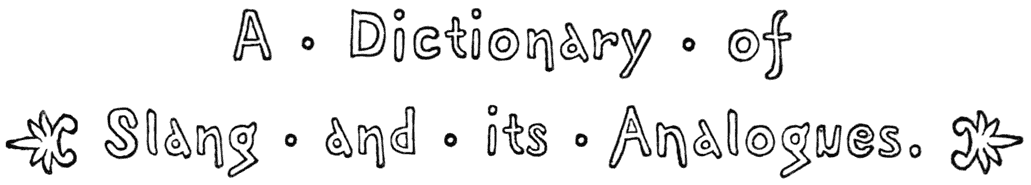 A · Dictionary · of Slang · and · its · Analogues.